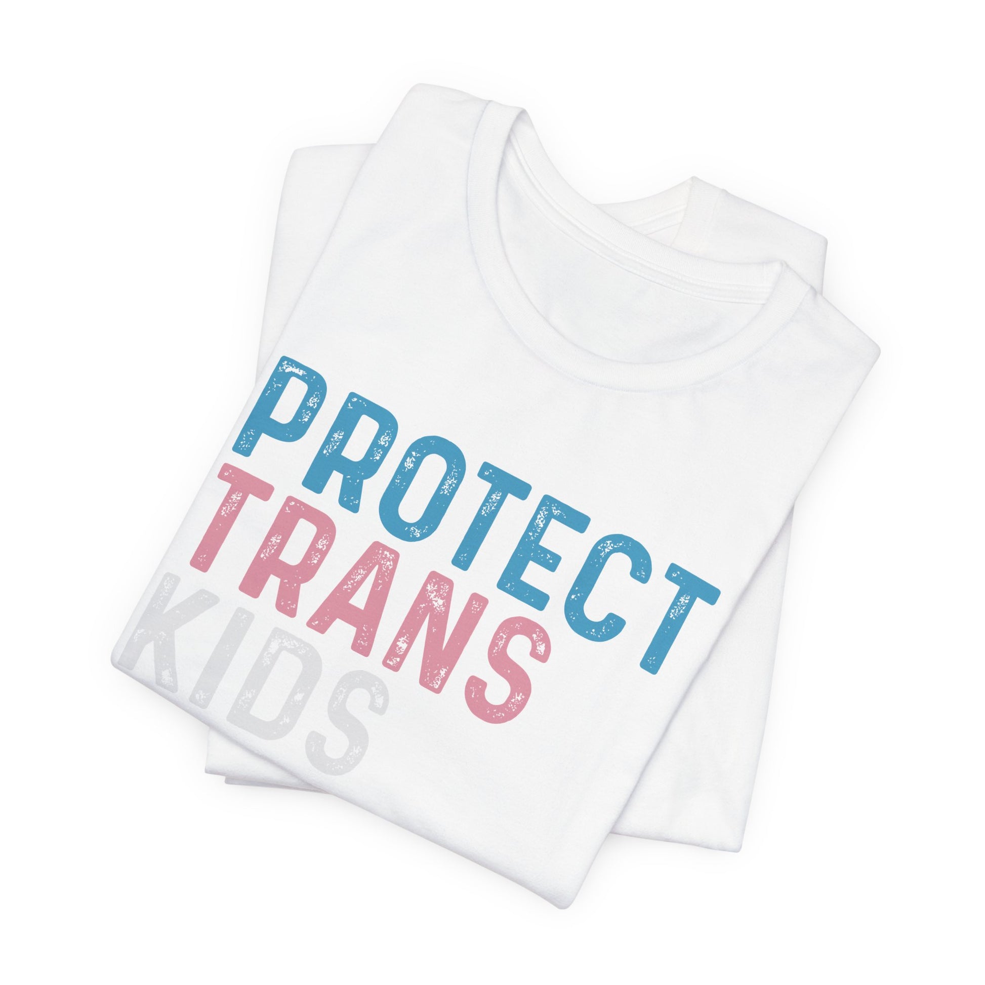 White shirt with 'PROTECT TRANS KIDS' text in blue and pink on a white background LGBTQIA+, Queer, Trans rights