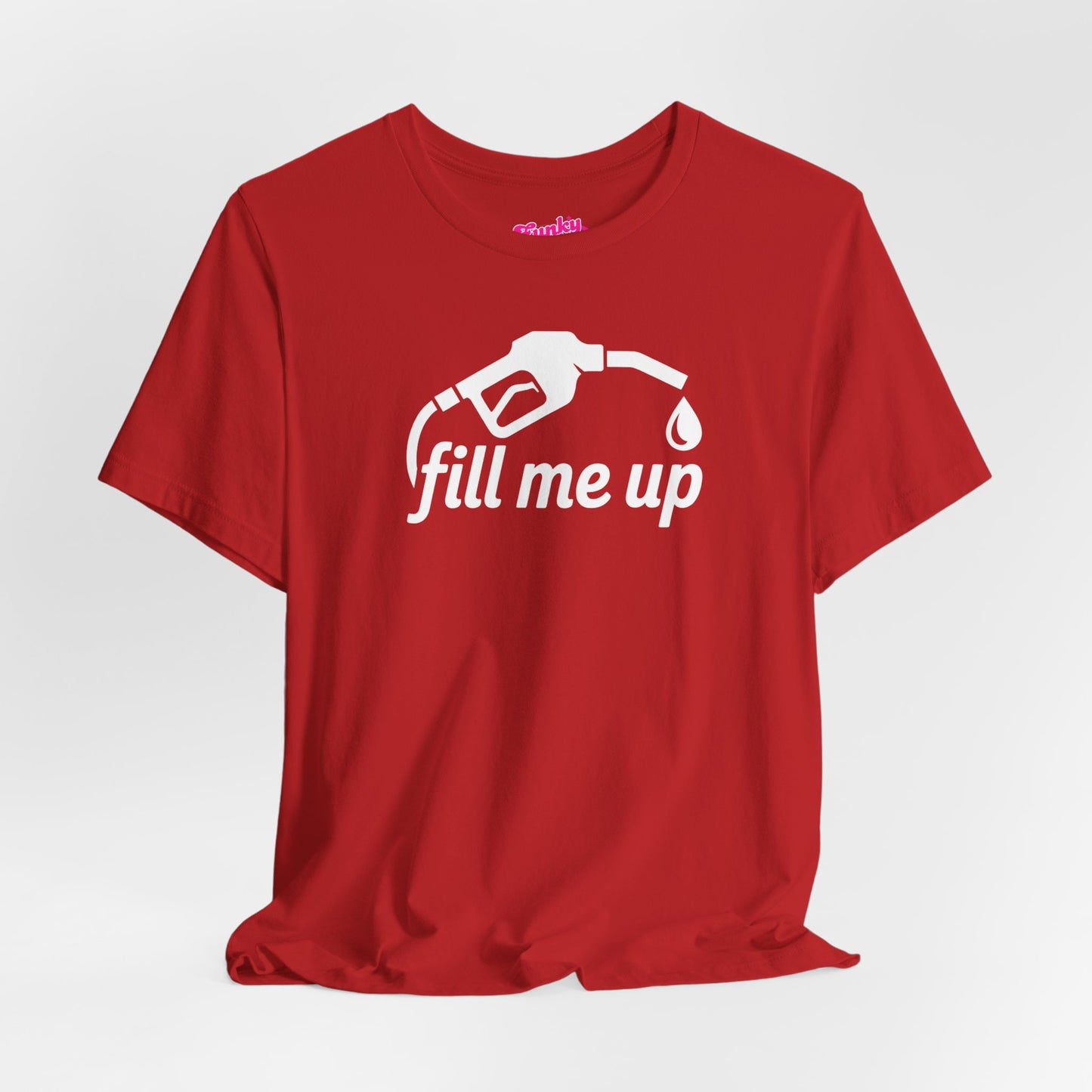 Fill me up! Unisex Tee - Kink Positive