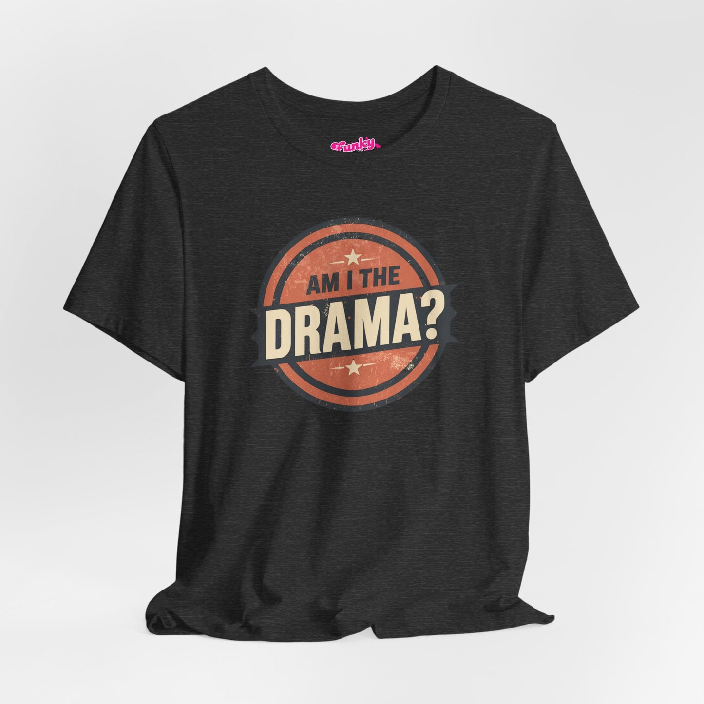 Circular logo with 'Am I The Drama?' text on a white background Am I the Drama? - Short Sleeve Tee - Funny T-Shirt for Social Events, Gift for Friends, Casual Wear, Birthday Present, and Drama Lovers