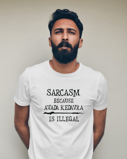 Sarcasm because  Avada Kedvra is Illegal - Unisex T-Shirt, Funny Graphic Tee, Gift for Creators, Quirky Humor Shirt, Casual Wear, Everyday Outfit