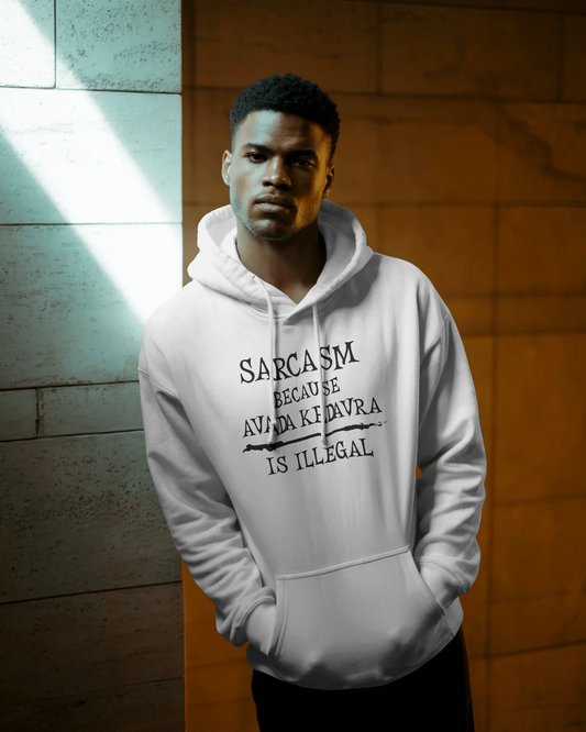Sarcasm because Avada Kedavra is Illegal Fleece Hoodie, Comfy Hoodie for Sarcasm Lovers, Funny Gift for Friends, Unisex Lightweight Hoodie, Casual Wear