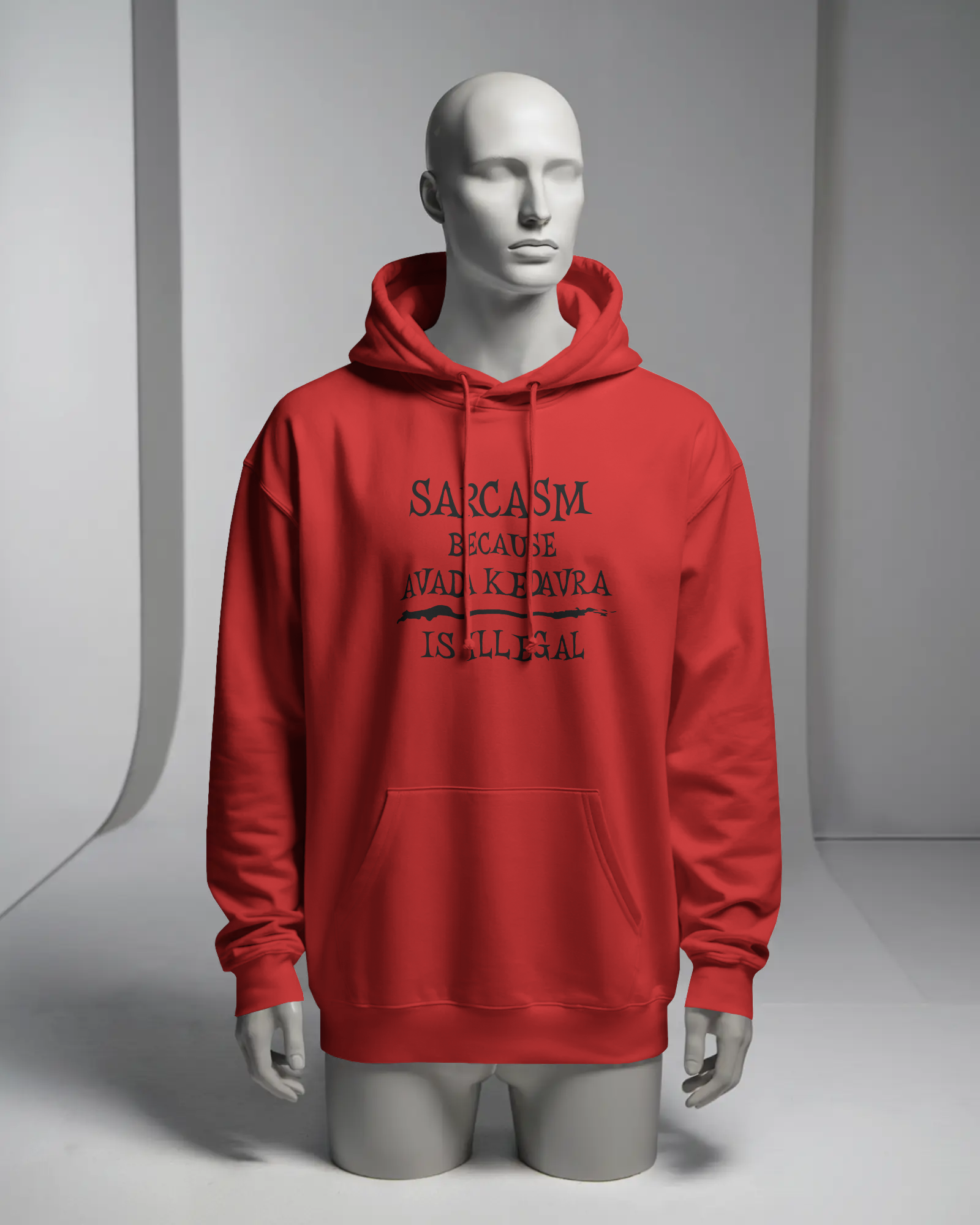 Red hoodie with black text on a mannequin against a gray background  Sarcasm, Sarcastic Humor, Harry Potter, potterhead, avada kedavra