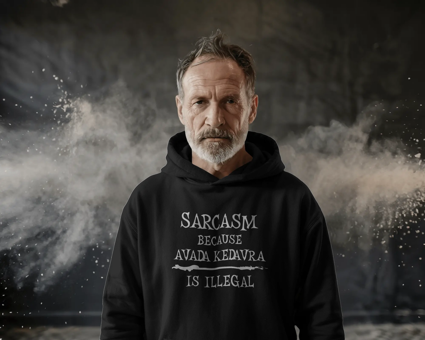 Man wearing a black hoodie with text in front of a dark, abstract background  Sarcasm, Sarcastic Humor, Harry Potter, potterhead, avada kedavra