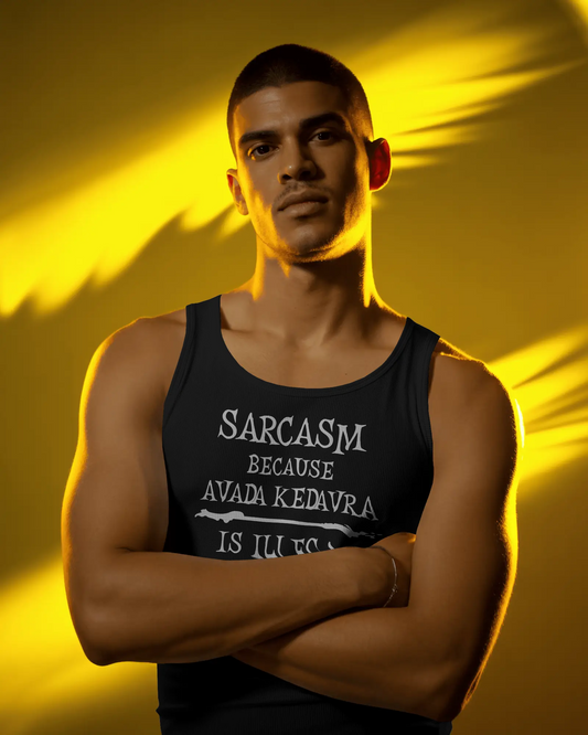 Sarcasm because Avada Kedavra is Illegal - Tank Top, Unisex Jersey Tank, Funny Quotes Shirt, Gift for Sarcastic sarcasmWizards, Avada Kedavra Sarcasm Tee, Summer Top