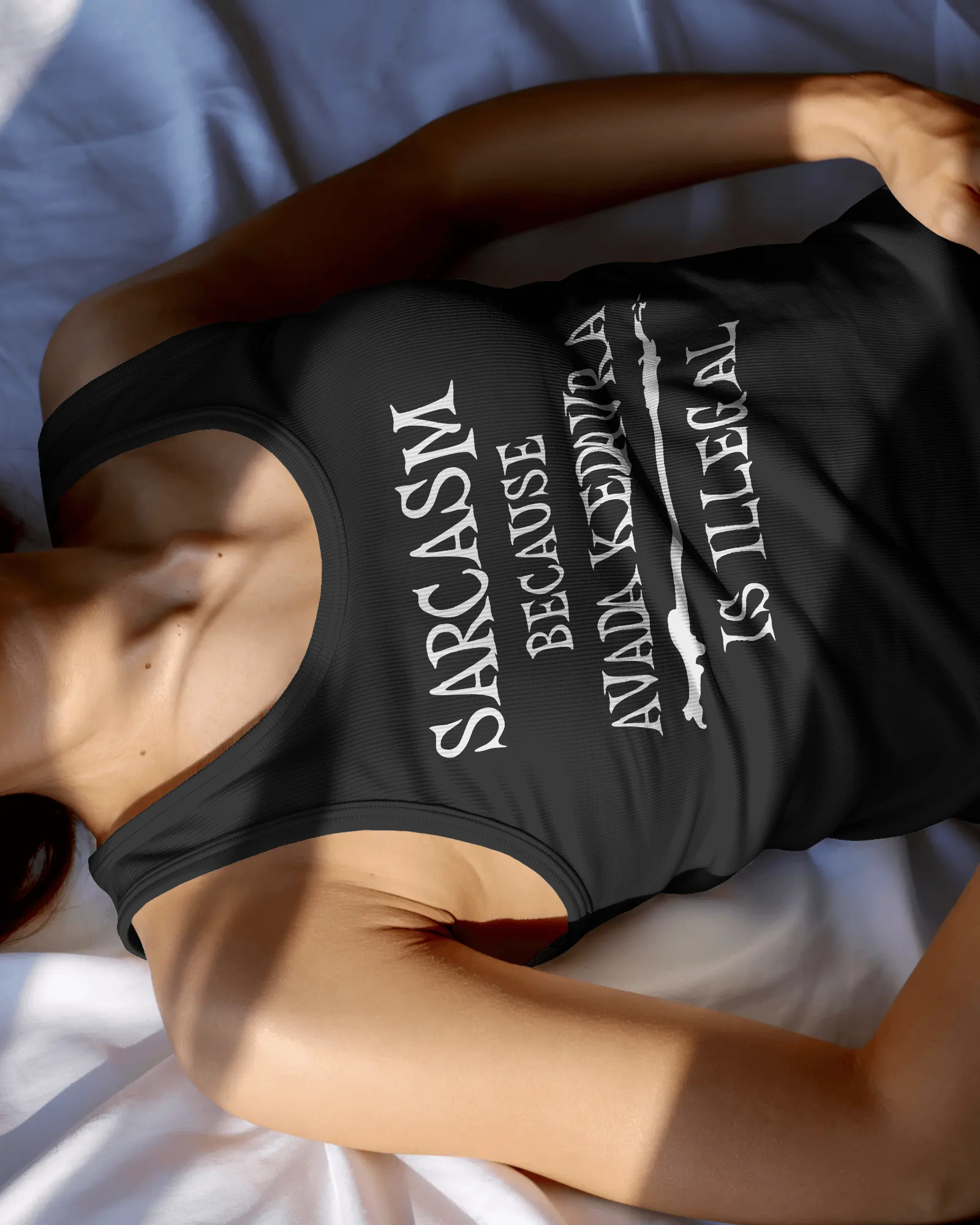 Person wearing a black tank top with text on a white background Sarcasm, Sarcastic Humor, Harry Potter, Potter head, Avada Kedavra