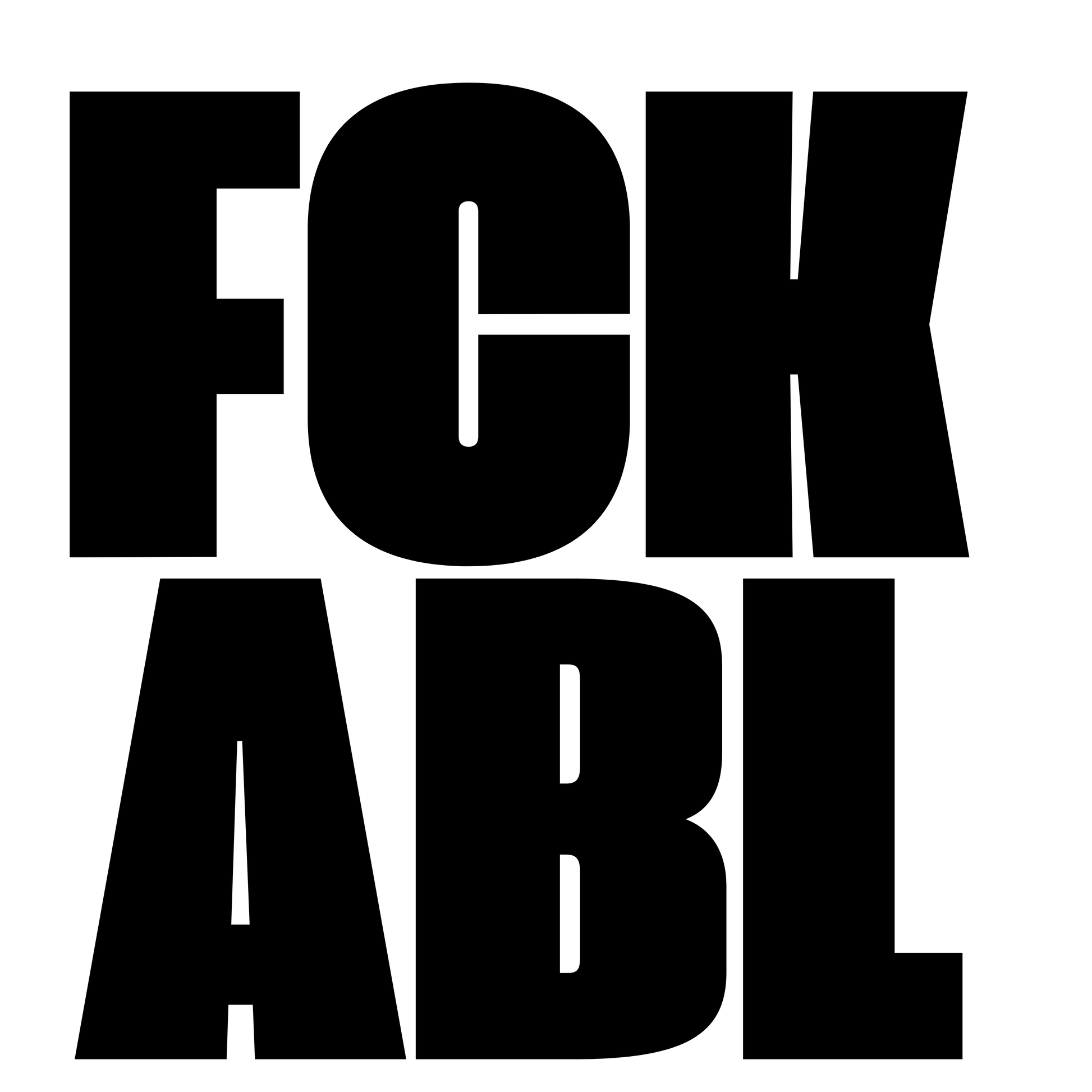 Black text 'FCK ABL' on a white background
