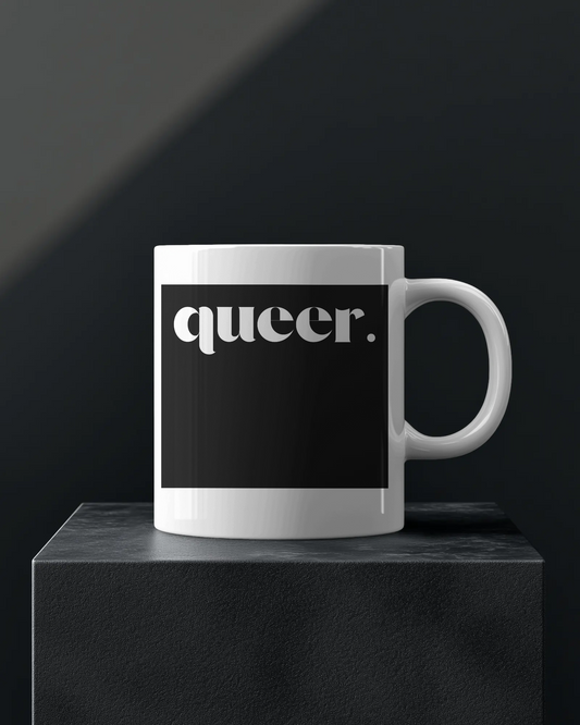 Queer Empowerment Ceramic Mug, LGBTQ+ Pride Mug, Unique Coffee Cup, Bold Statement Drinkware, Gift for Queer Community