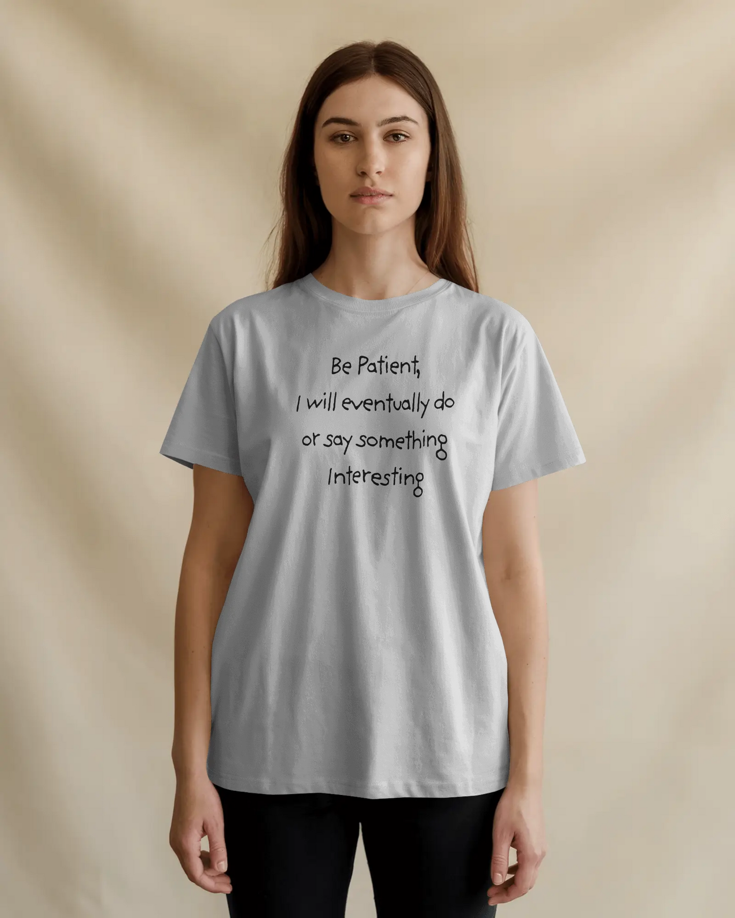 Be Patient, Eventually I will do or say something interesting. Unisex Jersey Short Sleeve Tee with Fun Quote - Cool Casual Shirt, Gift for Friends, Birthday T-Shirt, Weekend Wear, Cozy Humor Tee