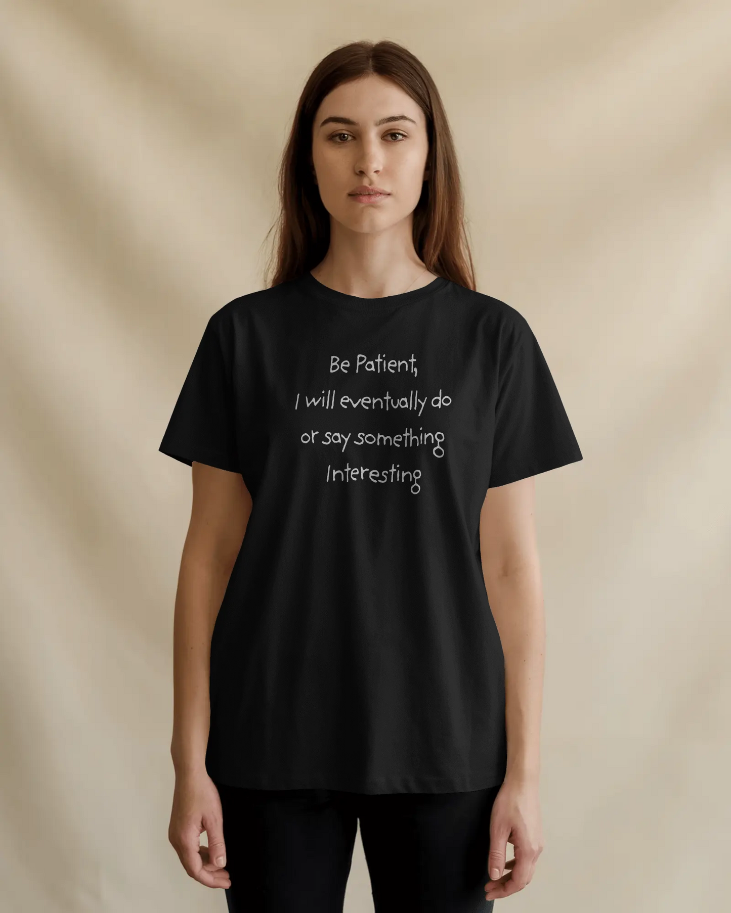 Be Patient, Eventually I will do or say something interesting. Unisex Jersey Short Sleeve Tee with Fun Quote - Cool Casual Shirt, Gift for Friends, Birthday T-Shirt, Weekend Wear, Cozy Humor Tee