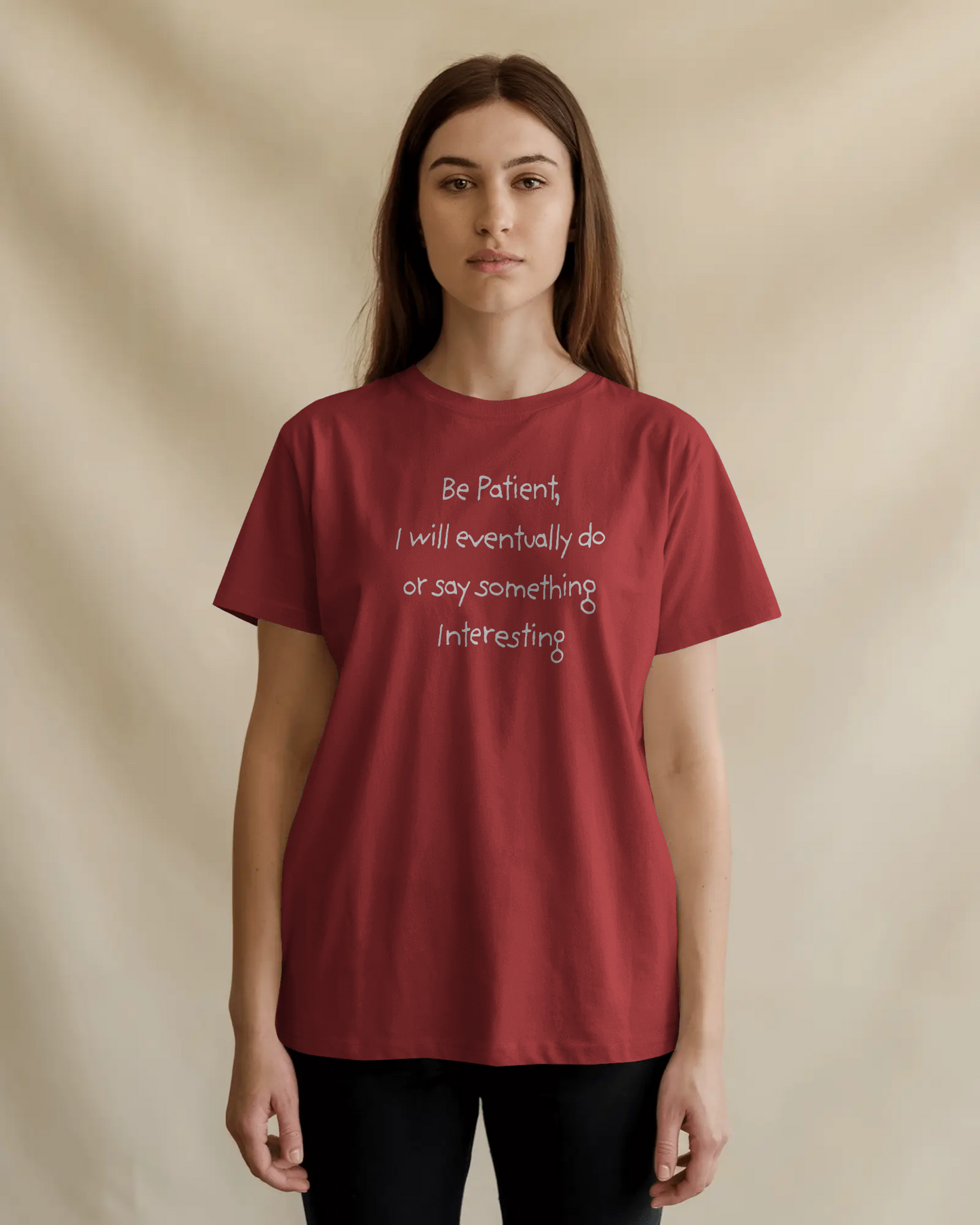 Be Patient, Eventually I will do or say something interesting. Unisex Jersey Short Sleeve Tee with Fun Quote - Cool Casual Shirt, Gift for Friends, Birthday T-Shirt, Weekend Wear, Cozy Humor Tee