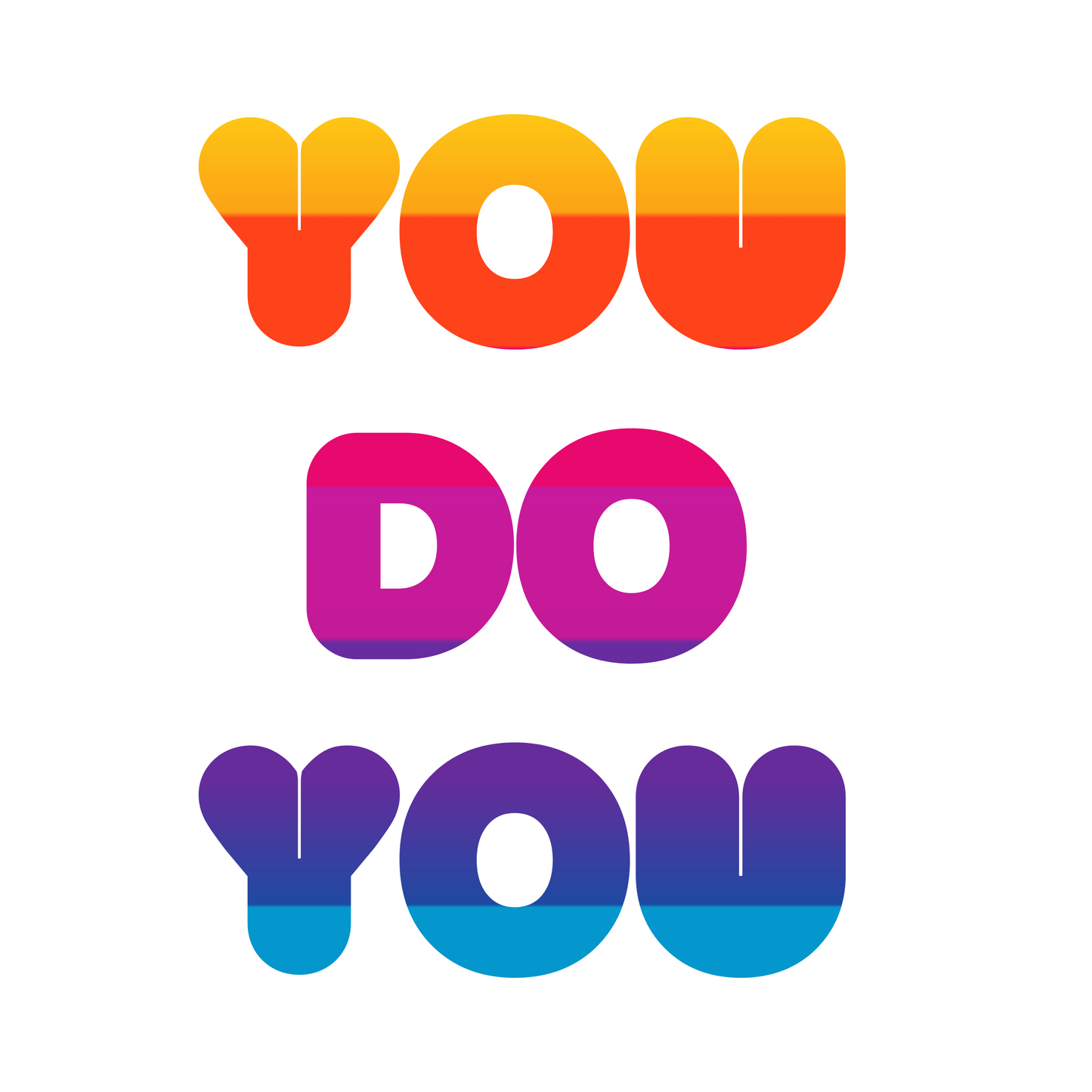 You do you - Inspiring Rainbow T-Shirt