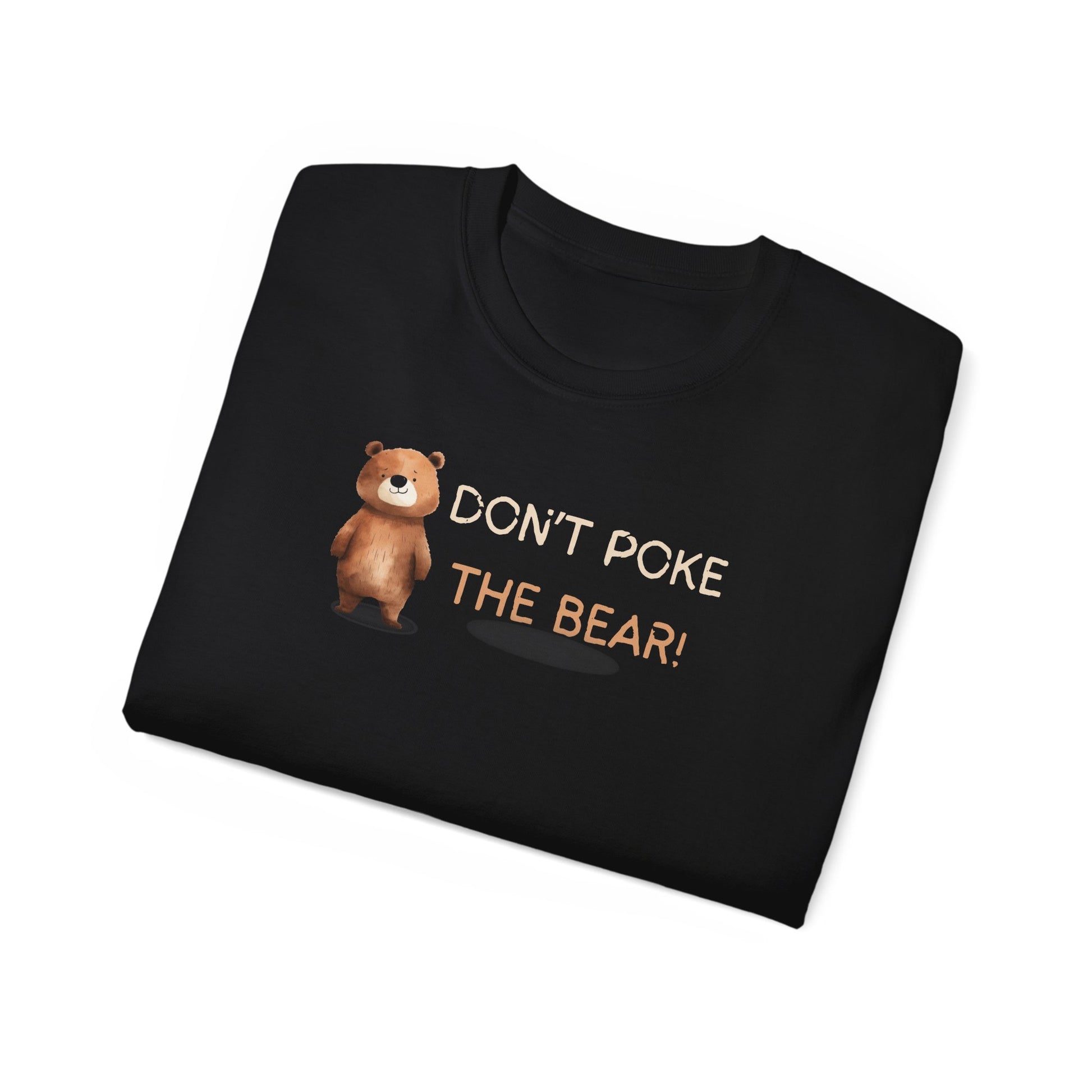 Black t-shirt with a bear graphic and text 'Don't Poke The Bear!' on a white background
