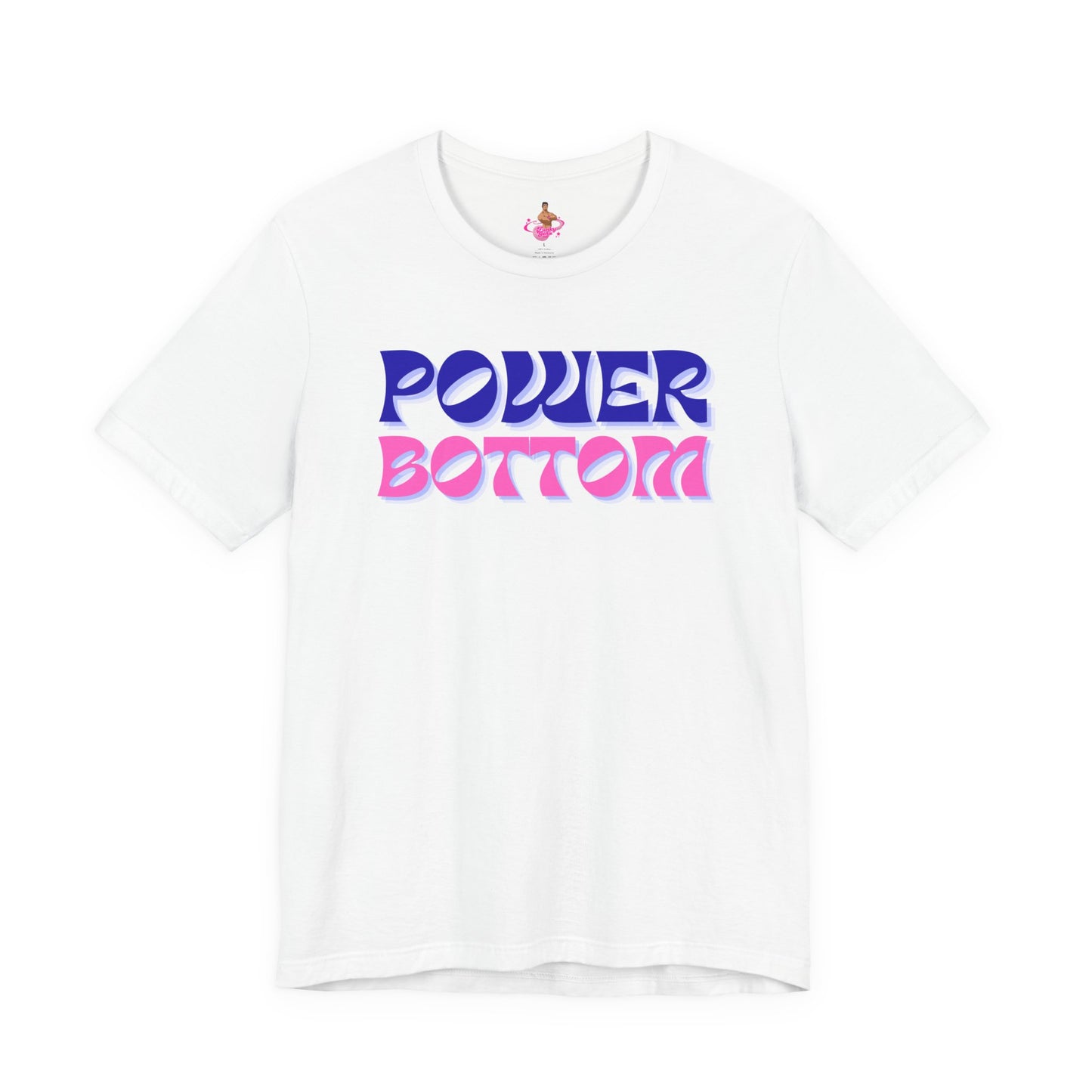 White t-shirt with 'POWER BOTTOM' text in colorful letters on a white backgroundKink, LGBTQIA+, Queer Sub Dom 