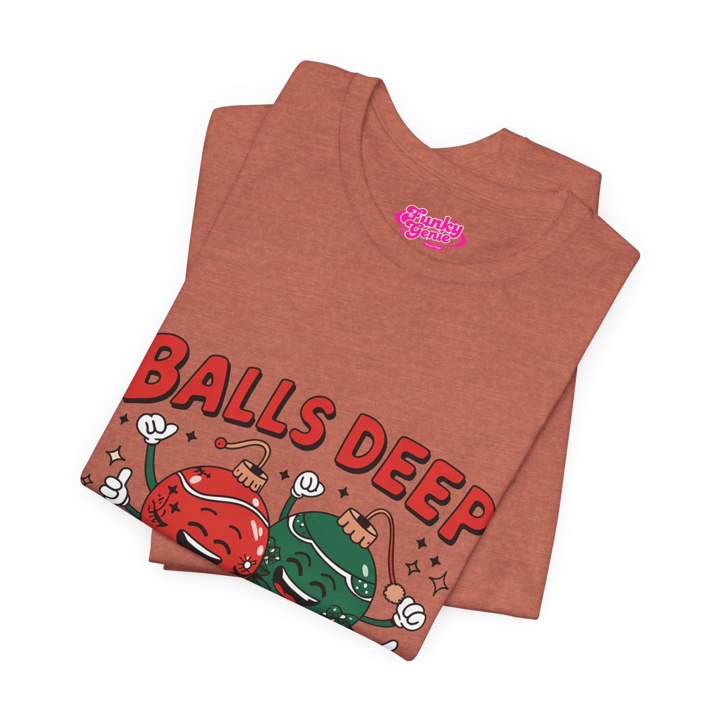 Balls deep in Christmas Sprit -Funny Christmas Humor Tee, Unisex Jersey Short Sleeve T-Shirt with Holiday Design, Holiday Gift, Christmas Party Shirt, Festive Apparel