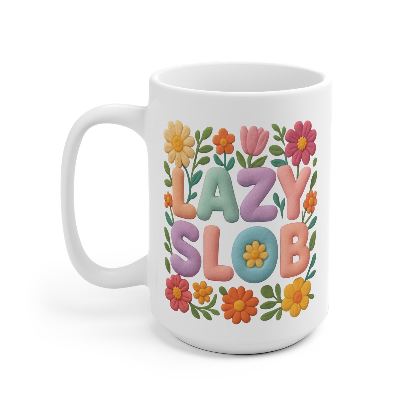 Funny Floral Ceramic Mug - "Lazy Slob" Coffee Cup