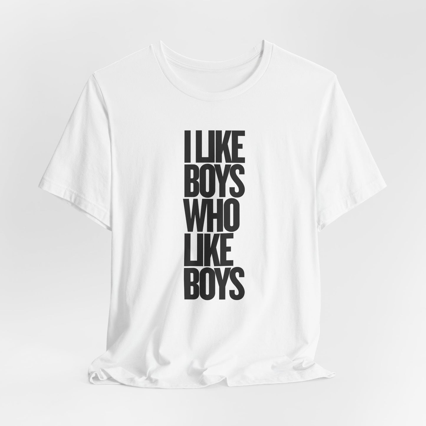 I Like Boys Unisex Tee - LGBTQ Pride Shirt, Casual Graphic T-Shirt, Gender-Neutral Gift, Equality Apparel, Comfortable Wear