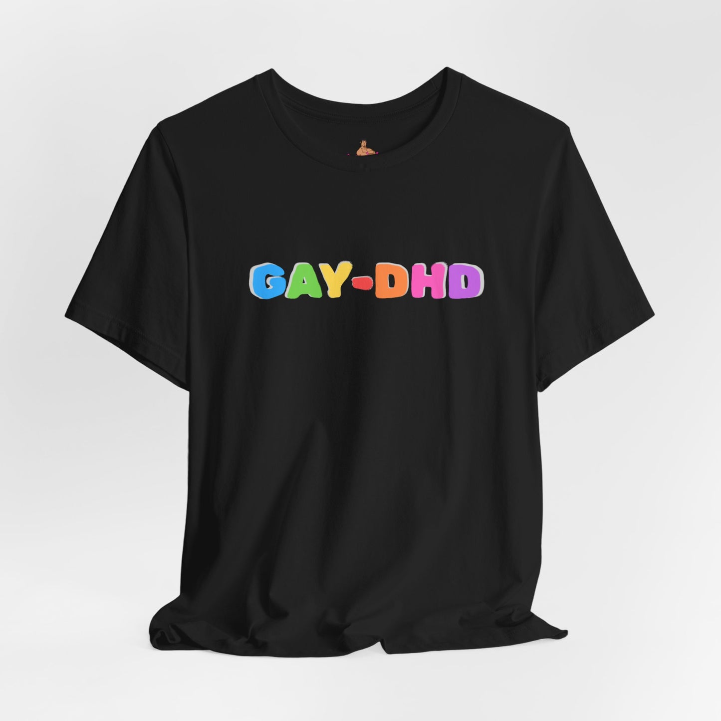 Black t-shirt with colorful 'GAY-DHD' text on a white background
