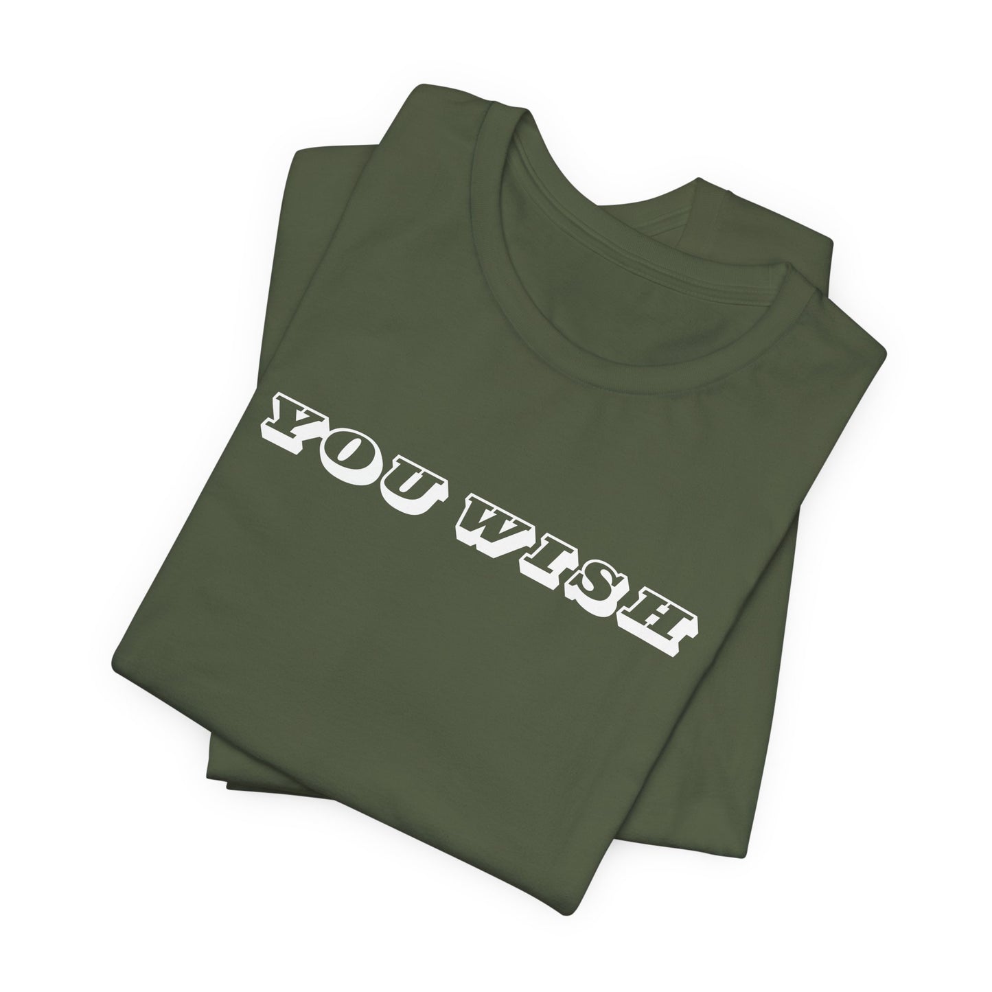 YOU WISH Unisex Jersey Tee | Casual Wear, Gift for Friends, Trendy T-Shirt, Daily Outfit, Fun Summer Apparel