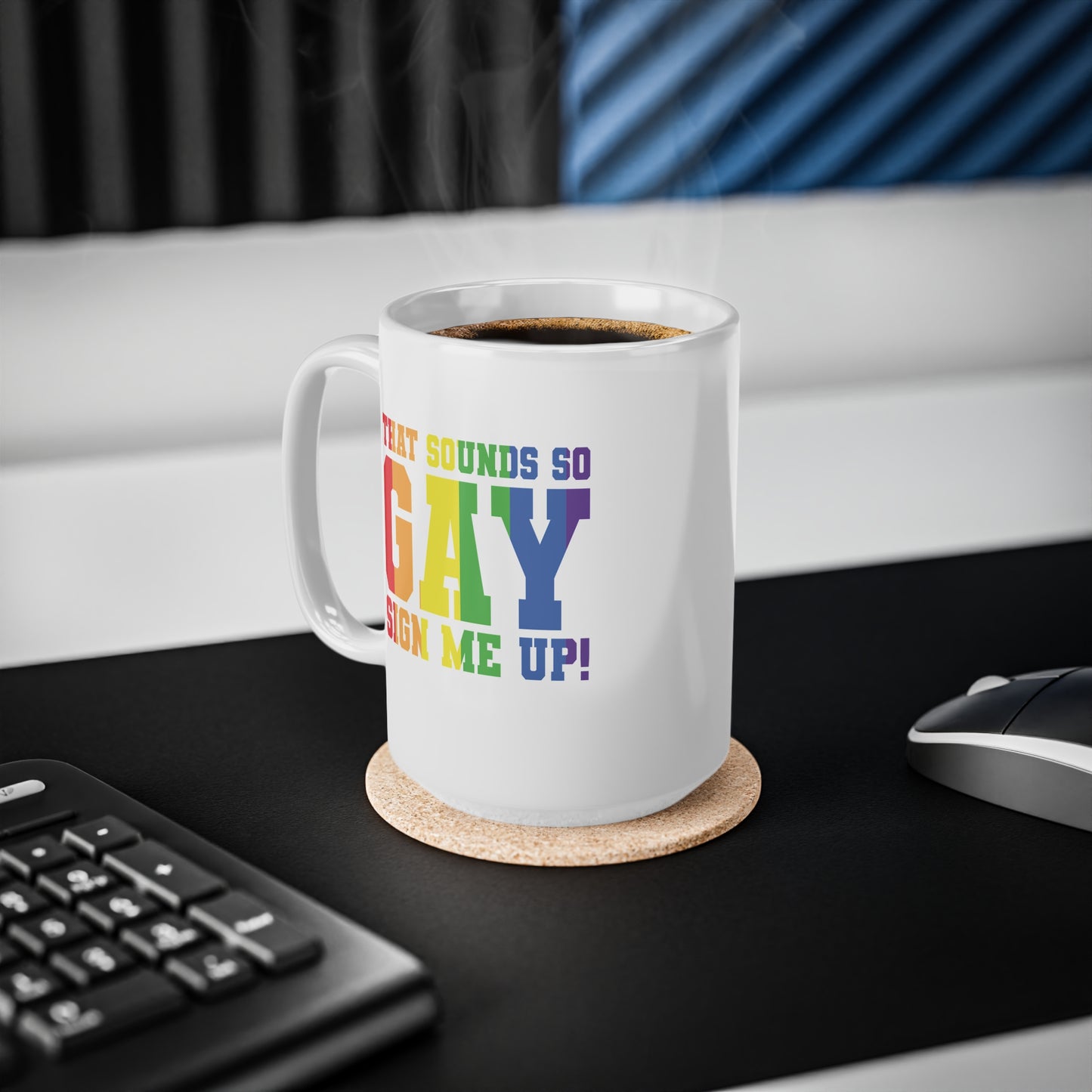 That sounds So Gay! Sign me up! Rainbow Pride Ceramic Coffee Cups, Fun Mug for LGBTQ+ Celebration, Gift for Friends, Personalized Rainbow Mug, Joyful Drinkware