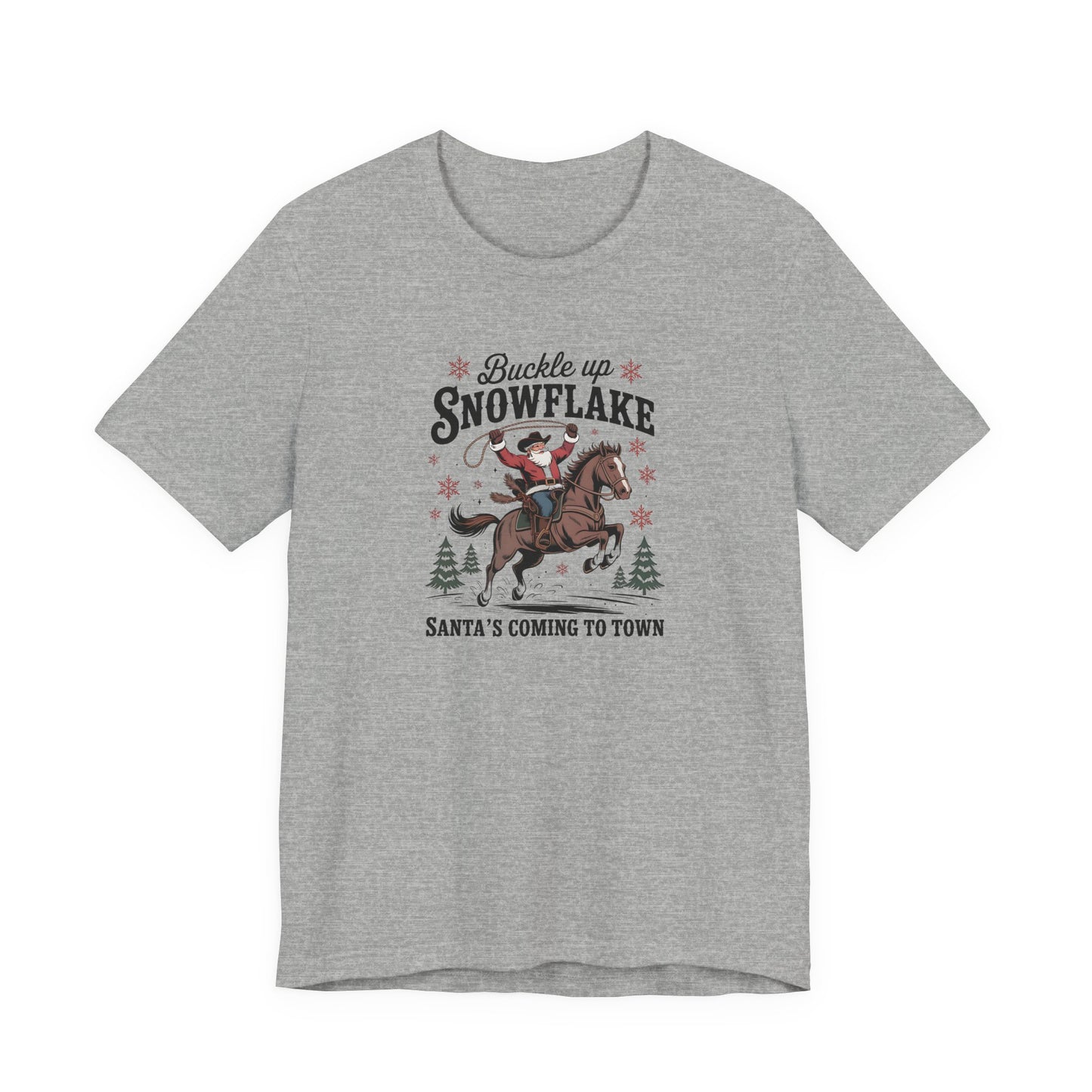 Buckle Up Snowflake!  Holiday Tee, Fun Christmas Shirt, Santa Riding Horse Shirt, Unisex Short Sleeve, Cozy Winter Top, Unique Gift Idea