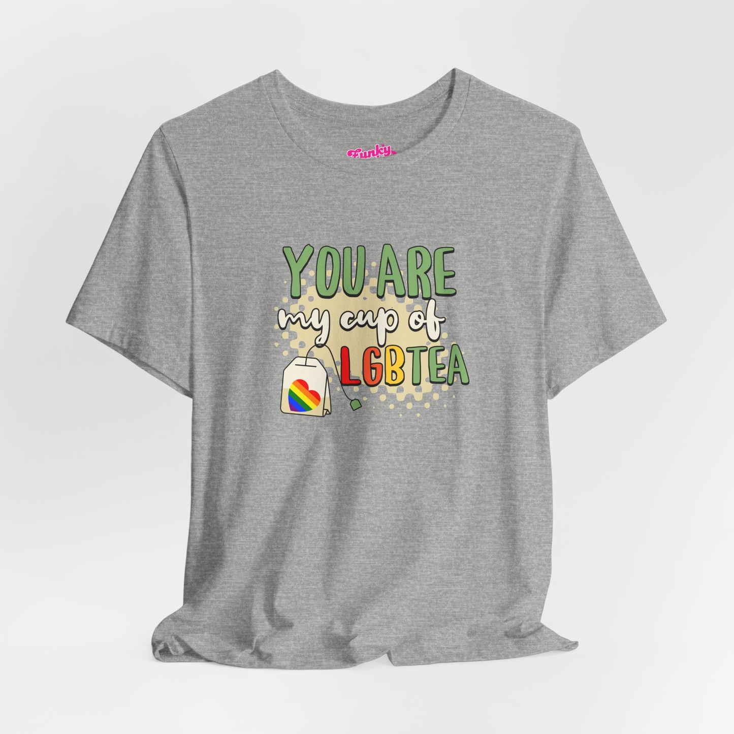 LGBTQ+ 'You Are My Cup of LGBTQTea' T-Shirt