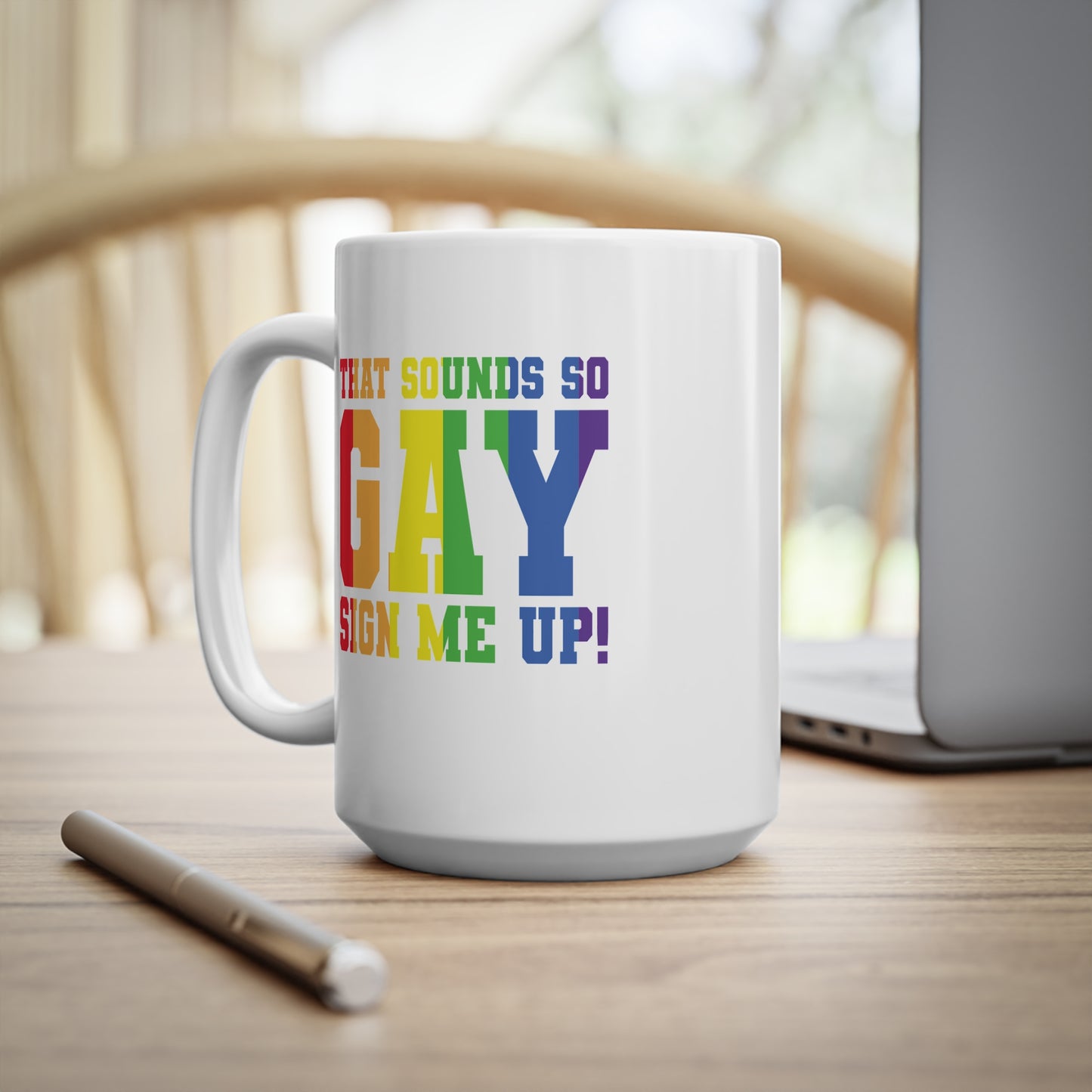 That sounds So Gay! Sign me up! Rainbow Pride Ceramic Coffee Cups, Fun Mug for LGBTQ+ Celebration, Gift for Friends, Personalized Rainbow Mug, Joyful Drinkware