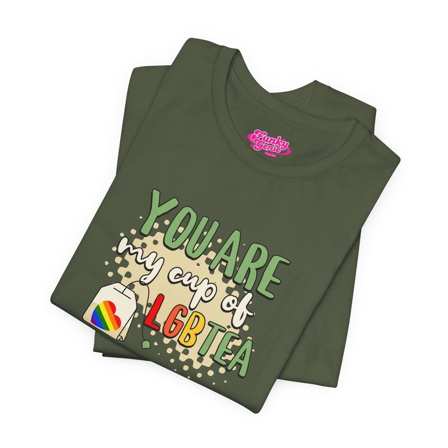 LGBTQ+ 'You Are My Cup of LGBTQTea' T-Shirt