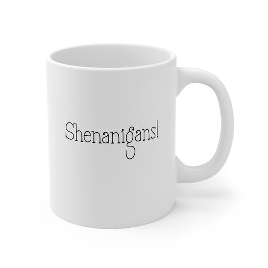 White mug with 'Shenanigans!' text on a white background