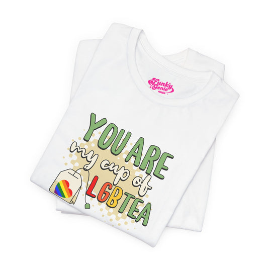 LGBTQ+ 'You Are My Cup of LGBTQTea' T-Shirt