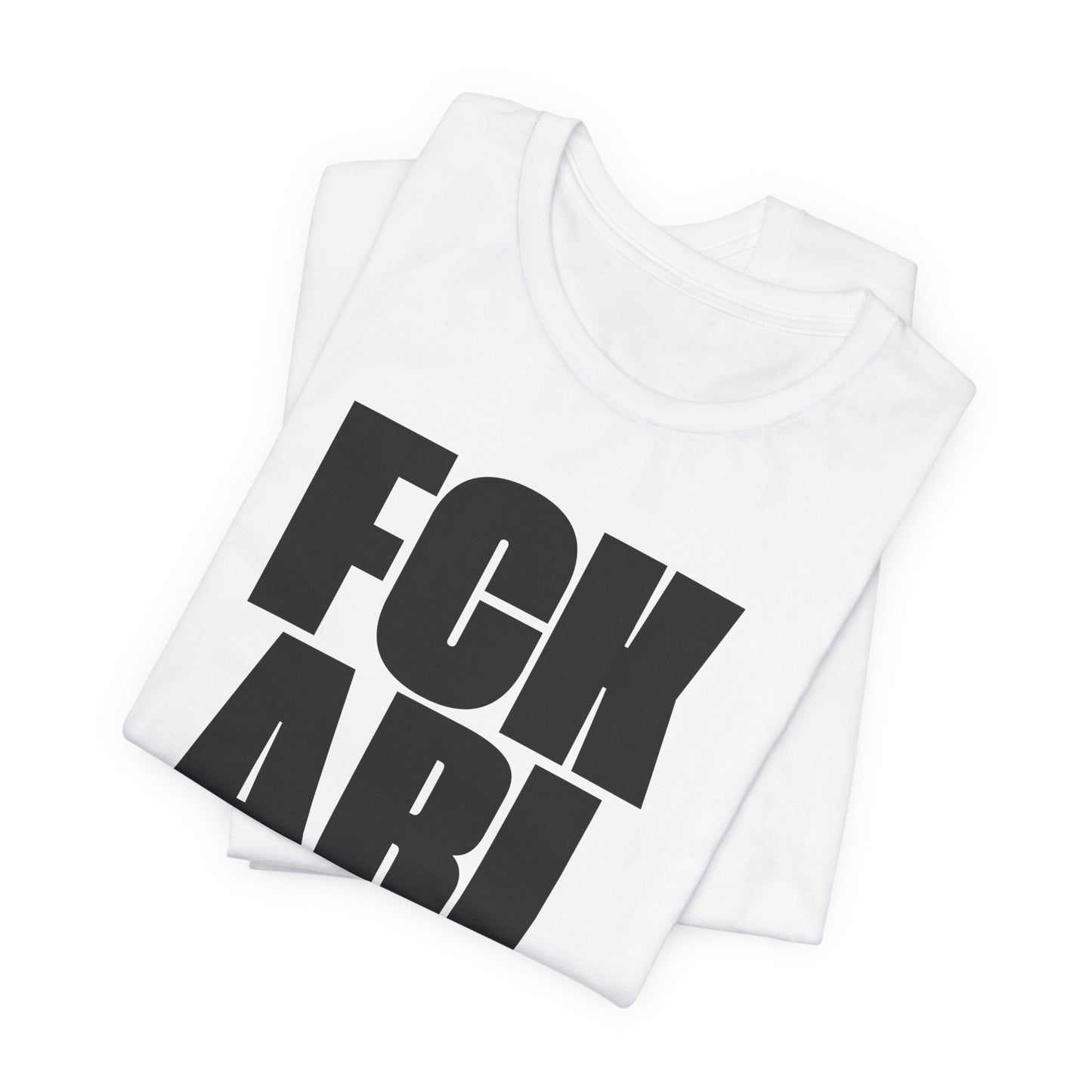 White t-shirt with black text 'FCK ARI' on a white background