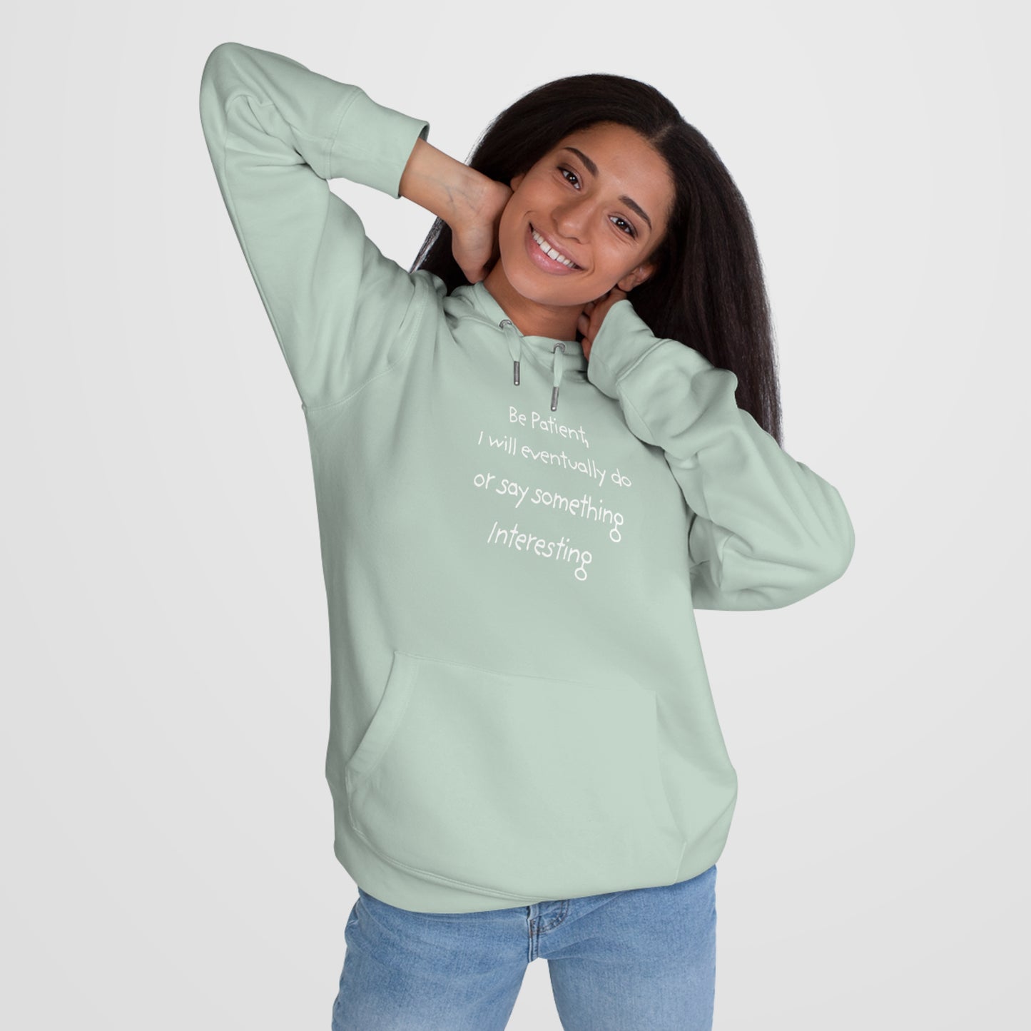 Be Patient, I will eventually do or say something Interesting -  King Hooded Sweatshirt - Unique Quote, Cozy Loungewear, Gift for Friends, Inspirational Hoodie, Funny Sweatshirt