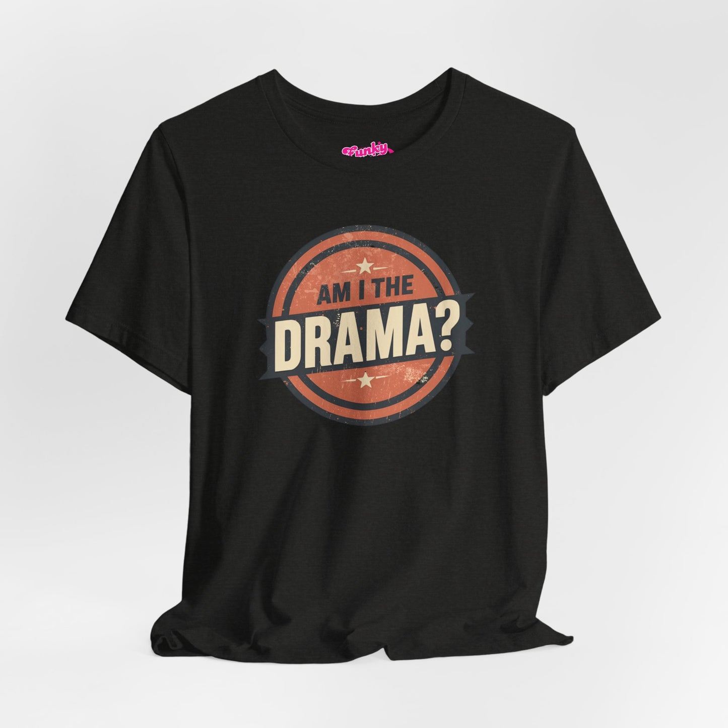 Circular logo with 'Am I The Drama?' text on a white background Am I the Drama? - Short Sleeve Tee - Funny T-Shirt for Social Events, Gift for Friends, Casual Wear, Birthday Present, and Drama Lovers