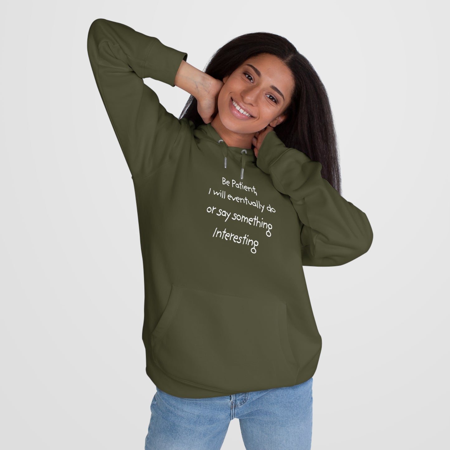 Be Patient, I will eventually do or say something Interesting -  King Hooded Sweatshirt - Unique Quote, Cozy Loungewear, Gift for Friends, Inspirational Hoodie, Funny Sweatshirt