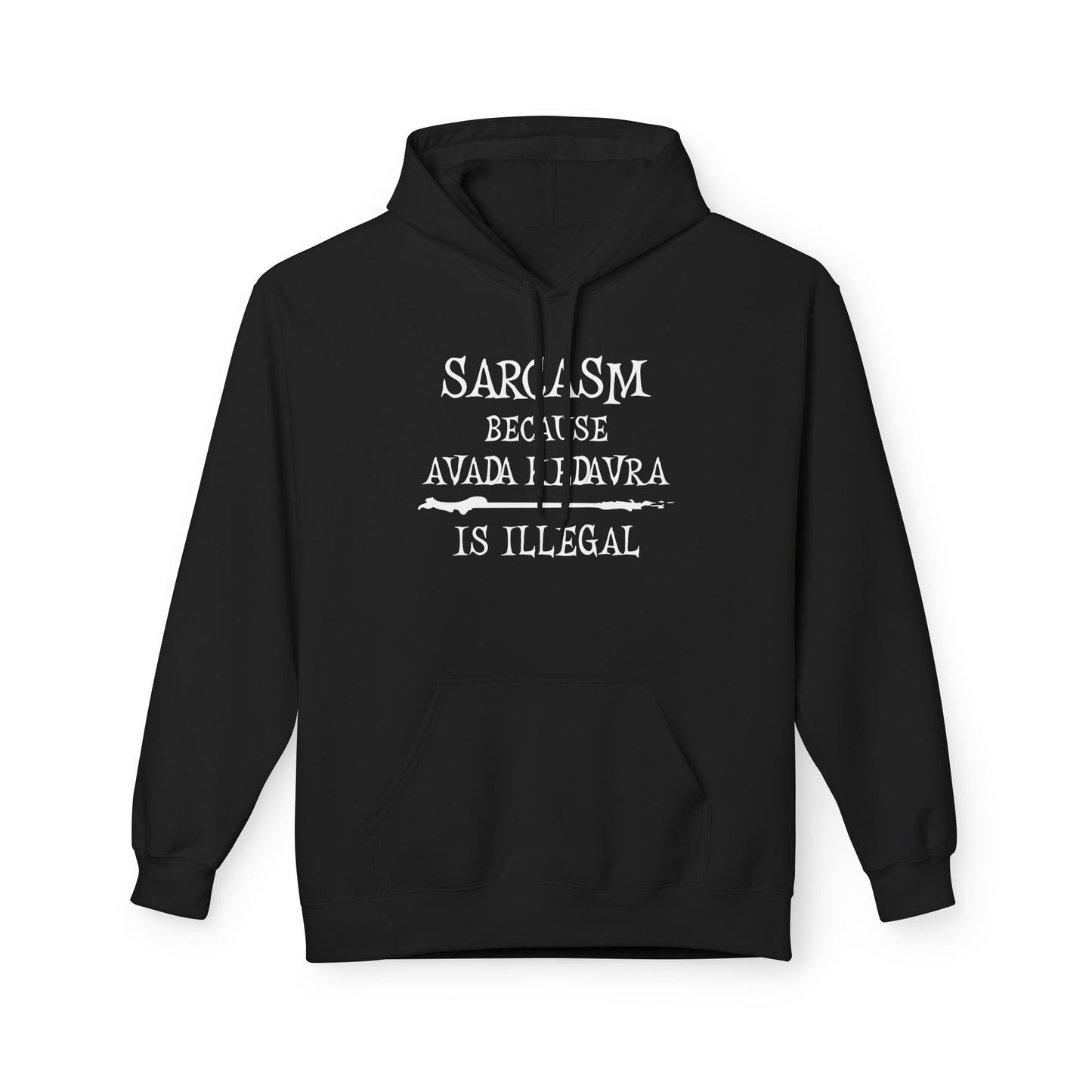 Black hoodie with white text on a white background  Sarcasm, Sarcastic Humor, Harry Potter, potterhead, avada kedavra