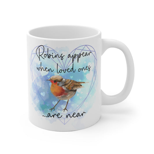 Robin Memorial Ceramic Mug - "Robins appear when loved ones are near"