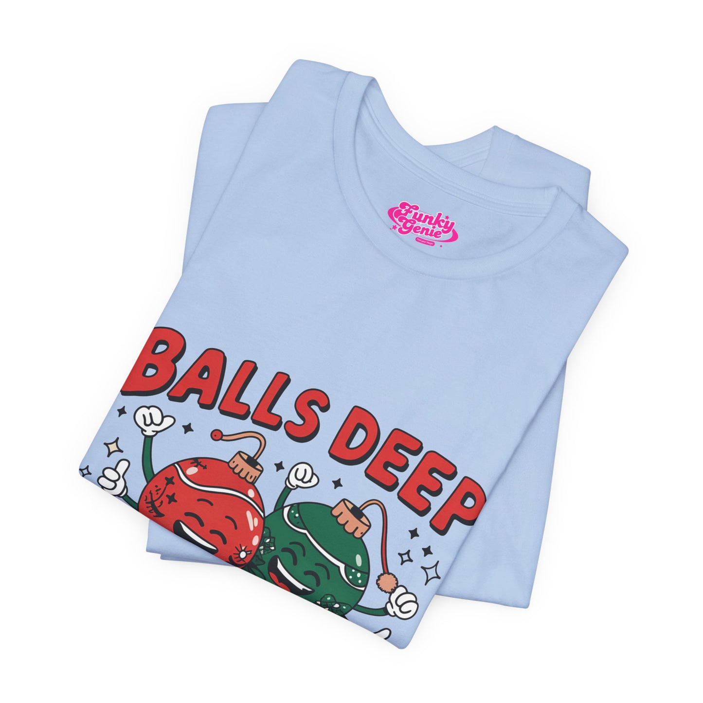 Balls deep in Christmas Sprit -Funny Christmas Humor Tee, Unisex Jersey Short Sleeve T-Shirt with Holiday Design, Holiday Gift, Christmas Party Shirt, Festive Apparel
