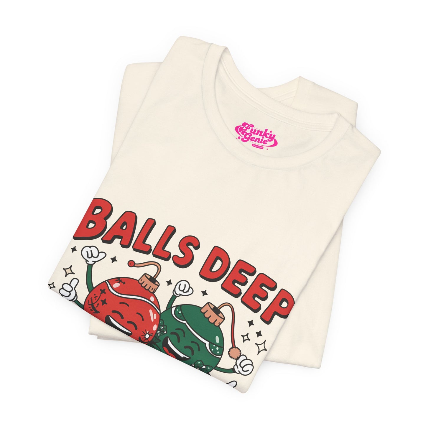 Balls deep in Christmas Sprit -Funny Christmas Humor Tee, Unisex Jersey Short Sleeve T-Shirt with Holiday Design, Holiday Gift, Christmas Party Shirt, Festive Apparel