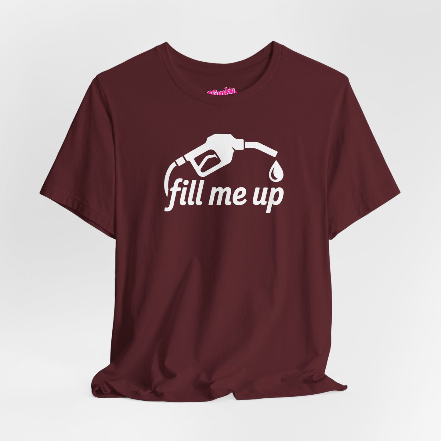 Fill me up! Unisex Tee - Kink Positive