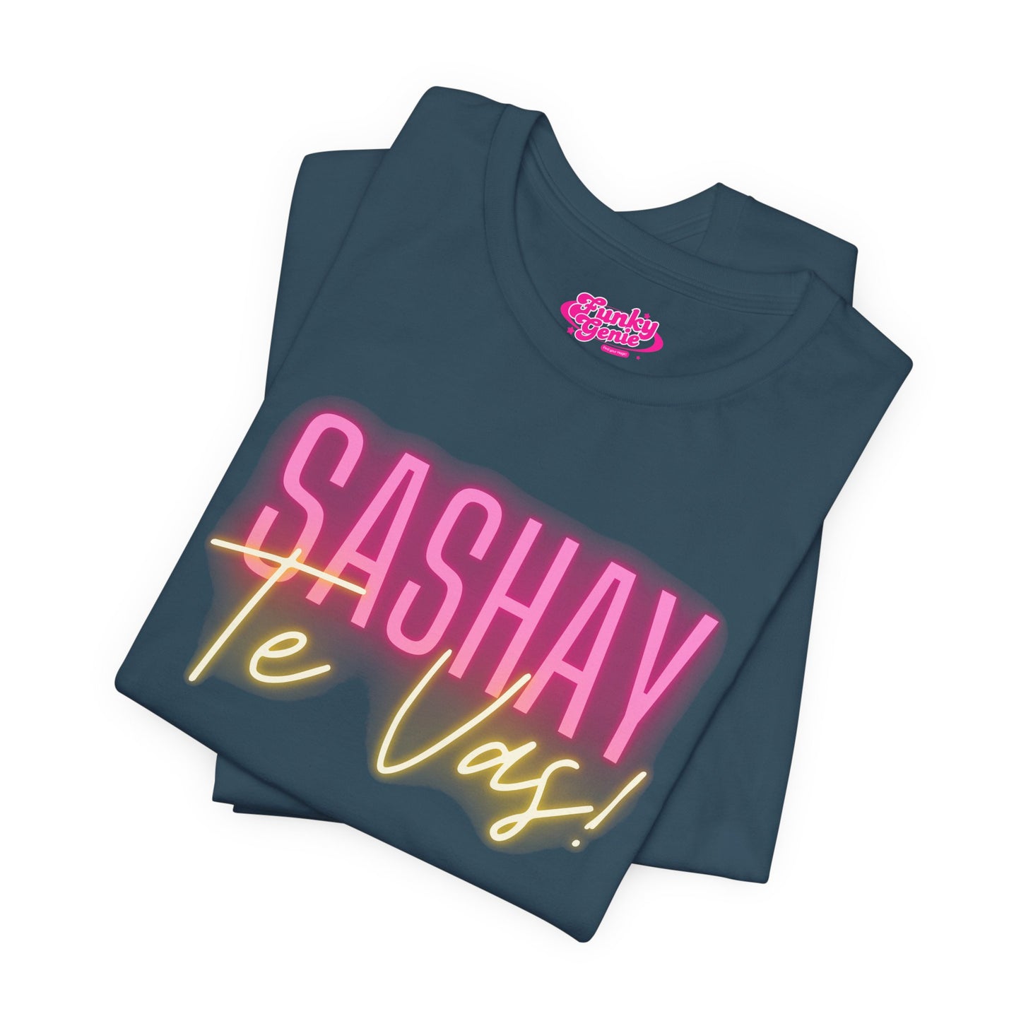 Sashay Te Vas! Unisex Jersey Tee, Fun Quote Shirt, LGBTQ+ Pride Apparel.