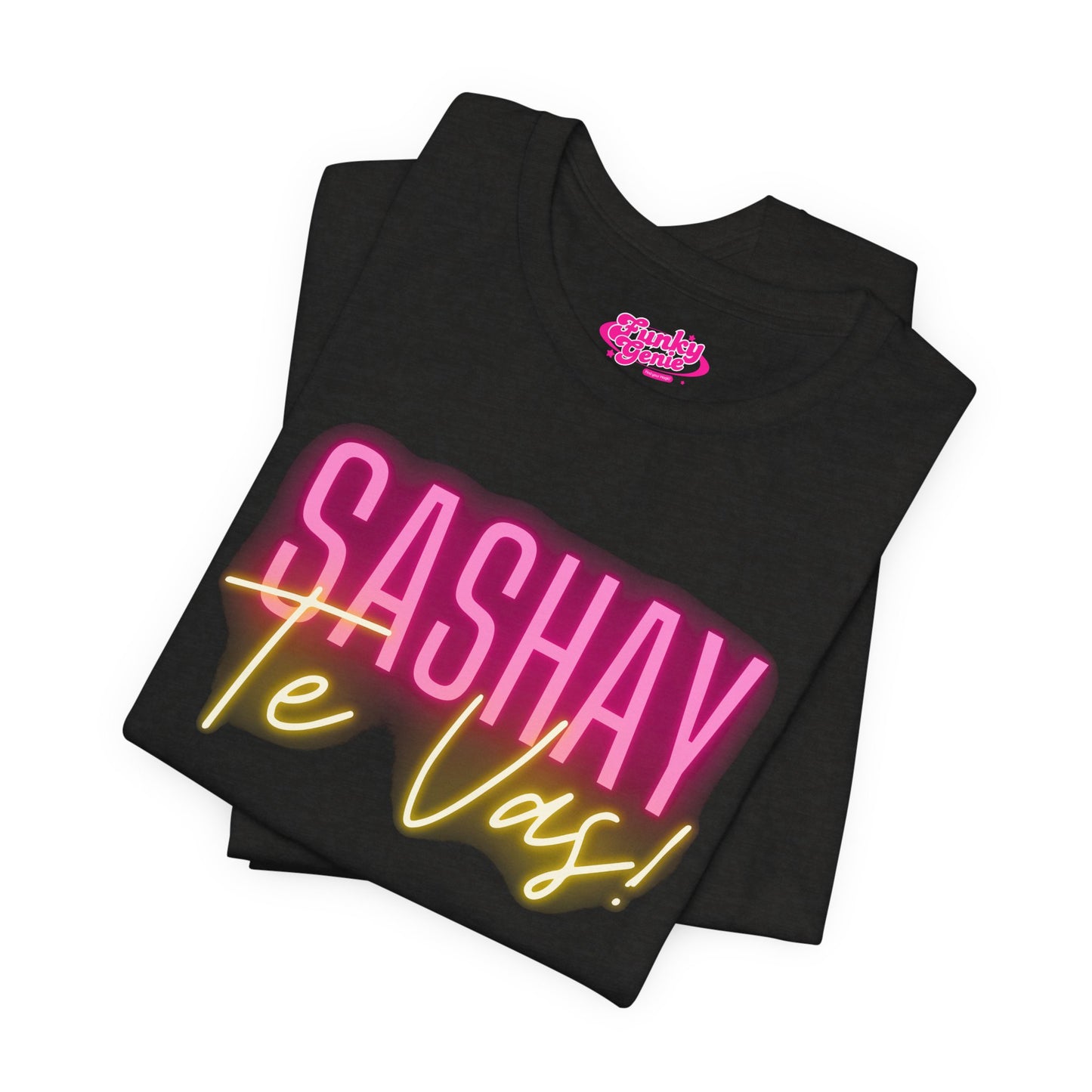 Sashay Te Vas! Unisex Jersey Tee, Fun Quote Shirt, LGBTQ+ Pride Apparel.