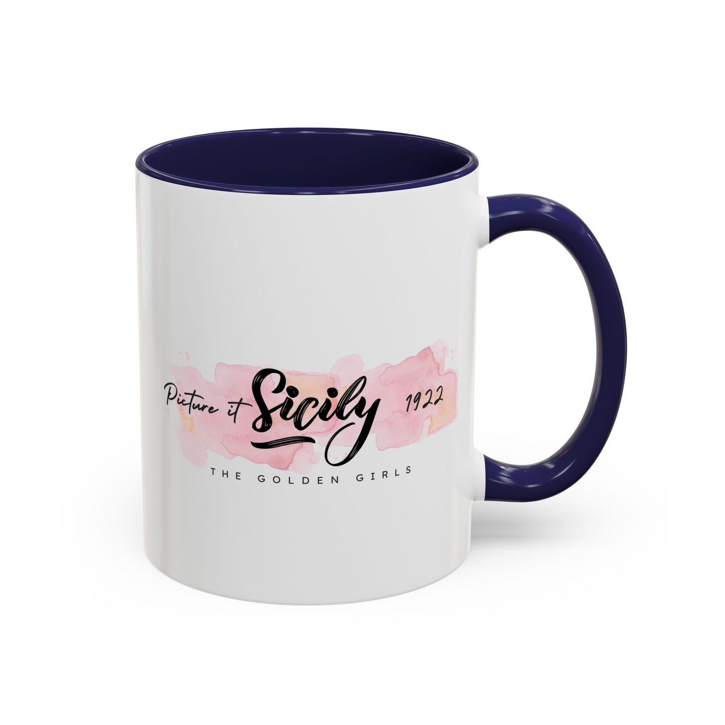 Picture it, Sicily 1922- Golden Girls Accent Coffee Mug