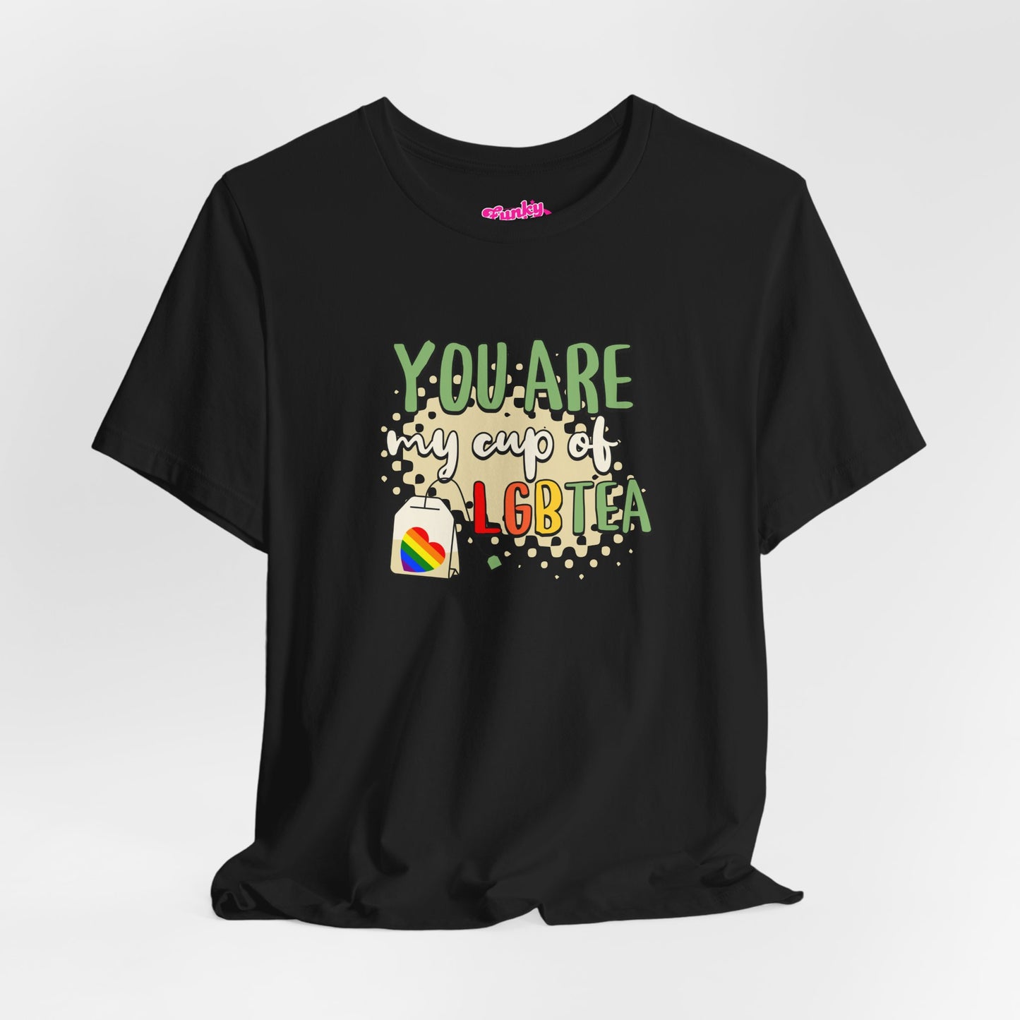LGBTQ+ 'You Are My Cup of LGBTQTea' T-Shirt