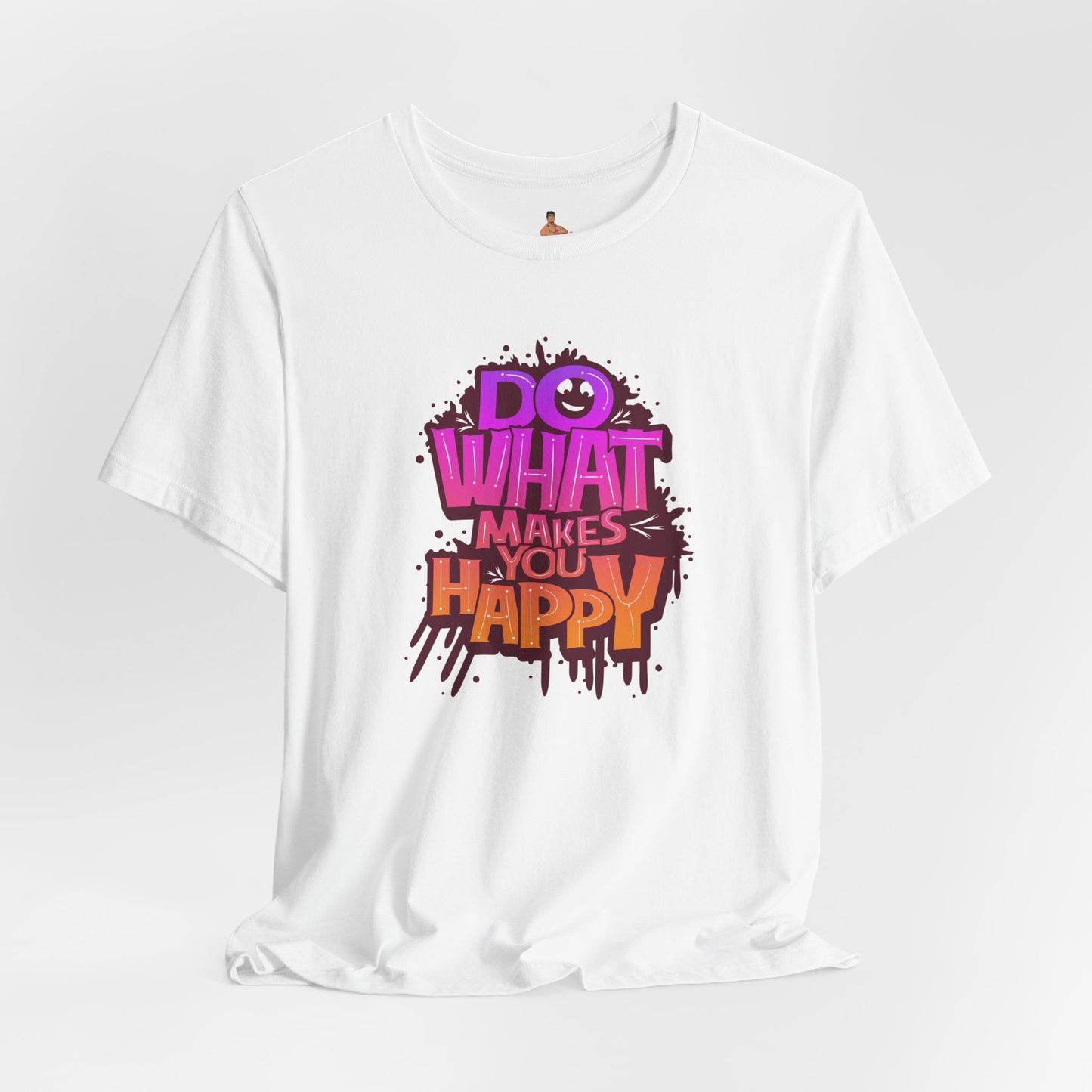 Do What Makes You Happy T‑Shirt — Colorful Positive Graphic Tee
