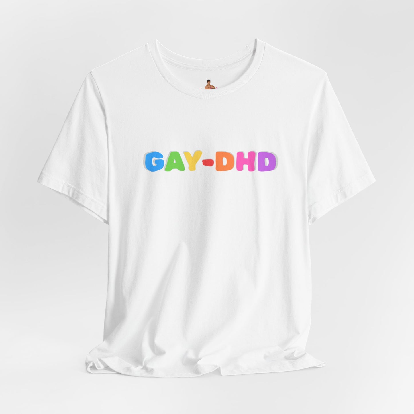 White t-shirt with 'GAY-DHD' in colorful letters on a white background