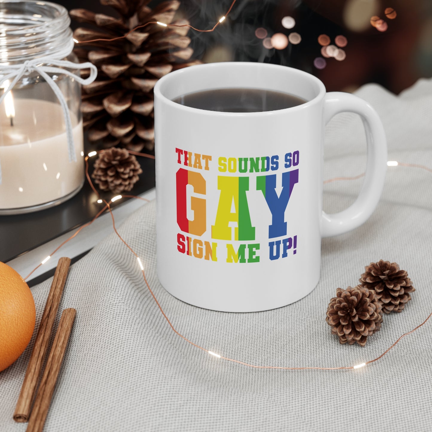 That sounds So Gay! Sign me up! Rainbow Pride Ceramic Coffee Cups, Fun Mug for LGBTQ+ Celebration, Gift for Friends, Personalized Rainbow Mug, Joyful Drinkware