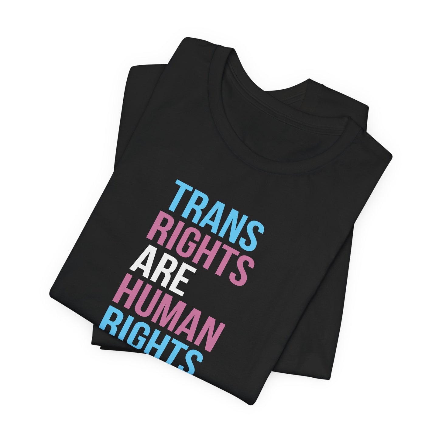 Trans Rights are Human Rights - Unisex Short Sleeve Tee, LGBTQ+ Pride Shirt, Equality Apparel, Human Rights Gift, Activism Clothing