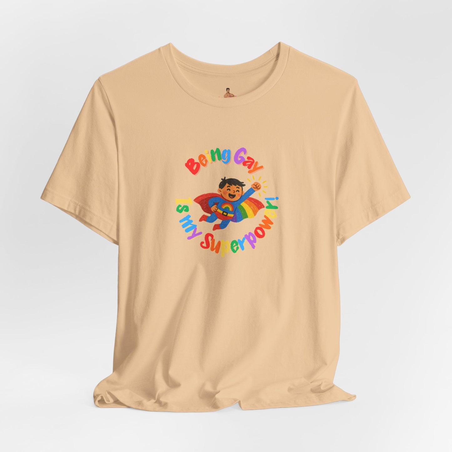 Being Gay is my Super Power - Tee Shirt LGBT