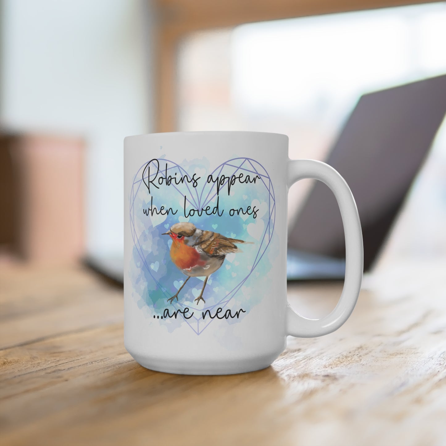 Robin Memorial Ceramic Mug - "Robins appear when loved ones are near"