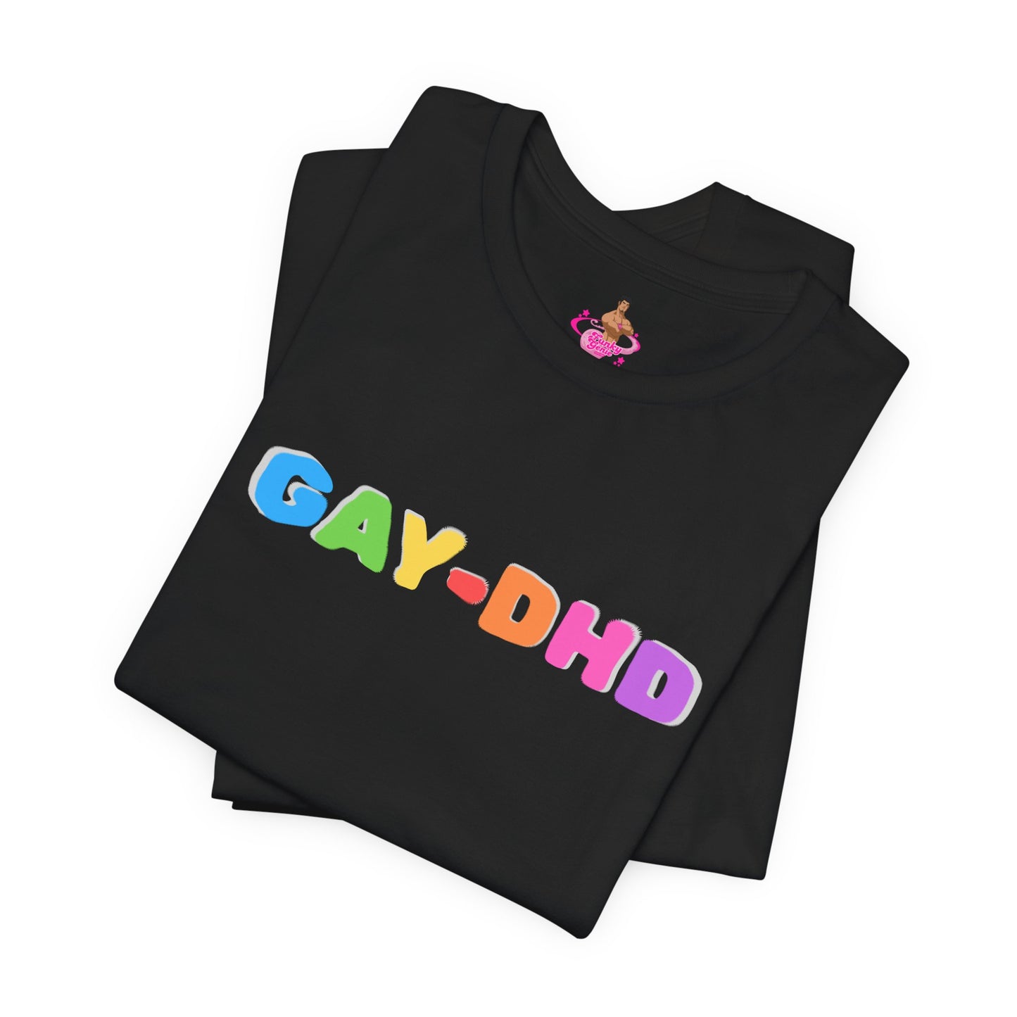 Black t-shirt with 'GAY-DHD' in colorful letters on a white background